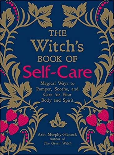 Arin Murphy-Hiscock - The Witch's Book of Self-Care Audio Book Free